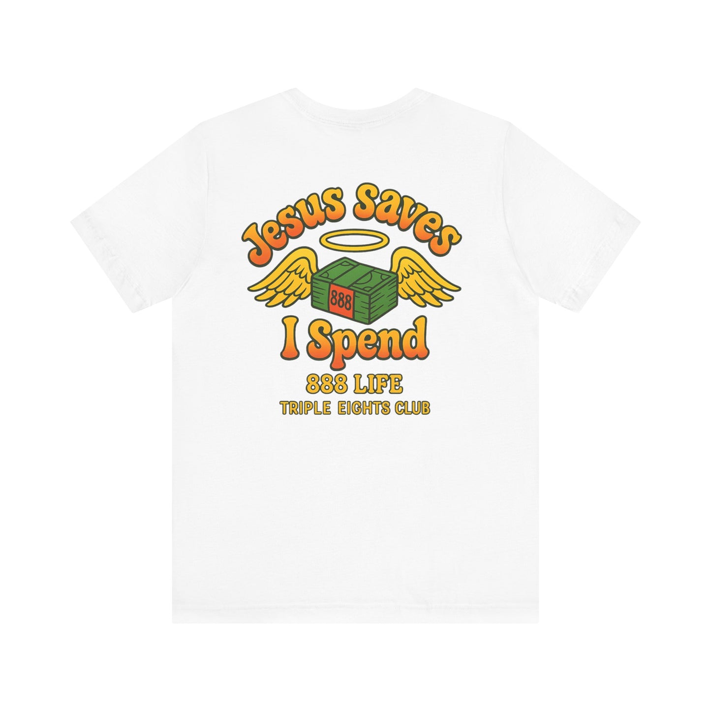 Jesus Saves, I spend -T-shirt