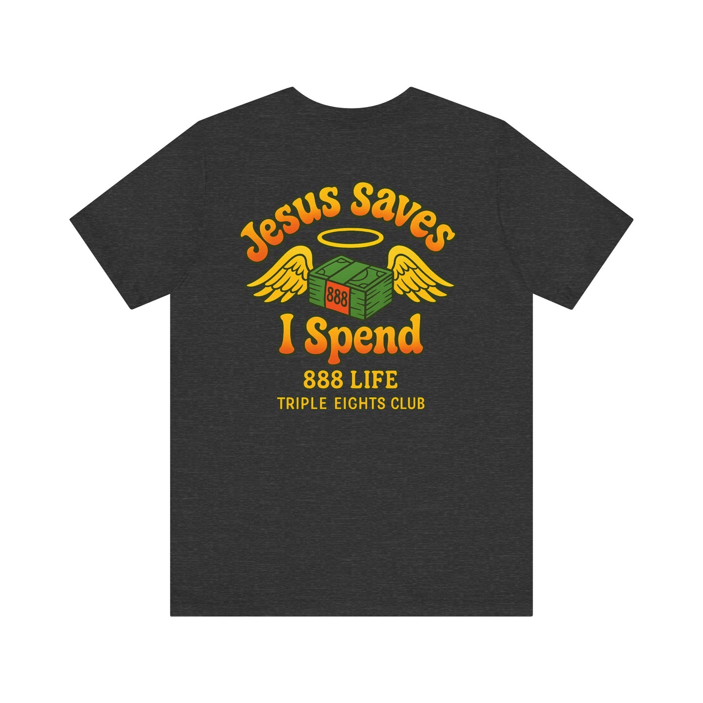 Jesus Saves, I spend -T-shirt