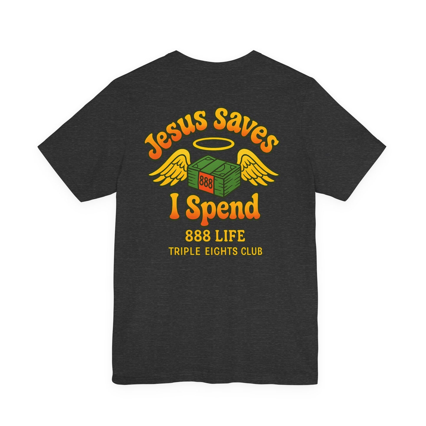 Jesus Saves, I spend -T-shirt