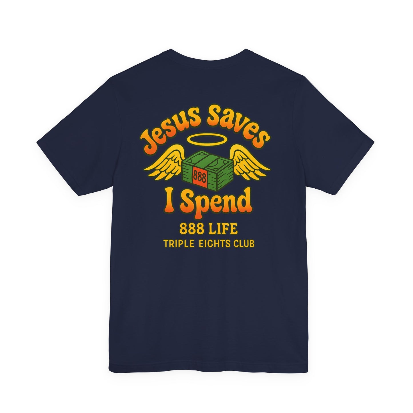 Jesus Saves, I spend -T-shirt