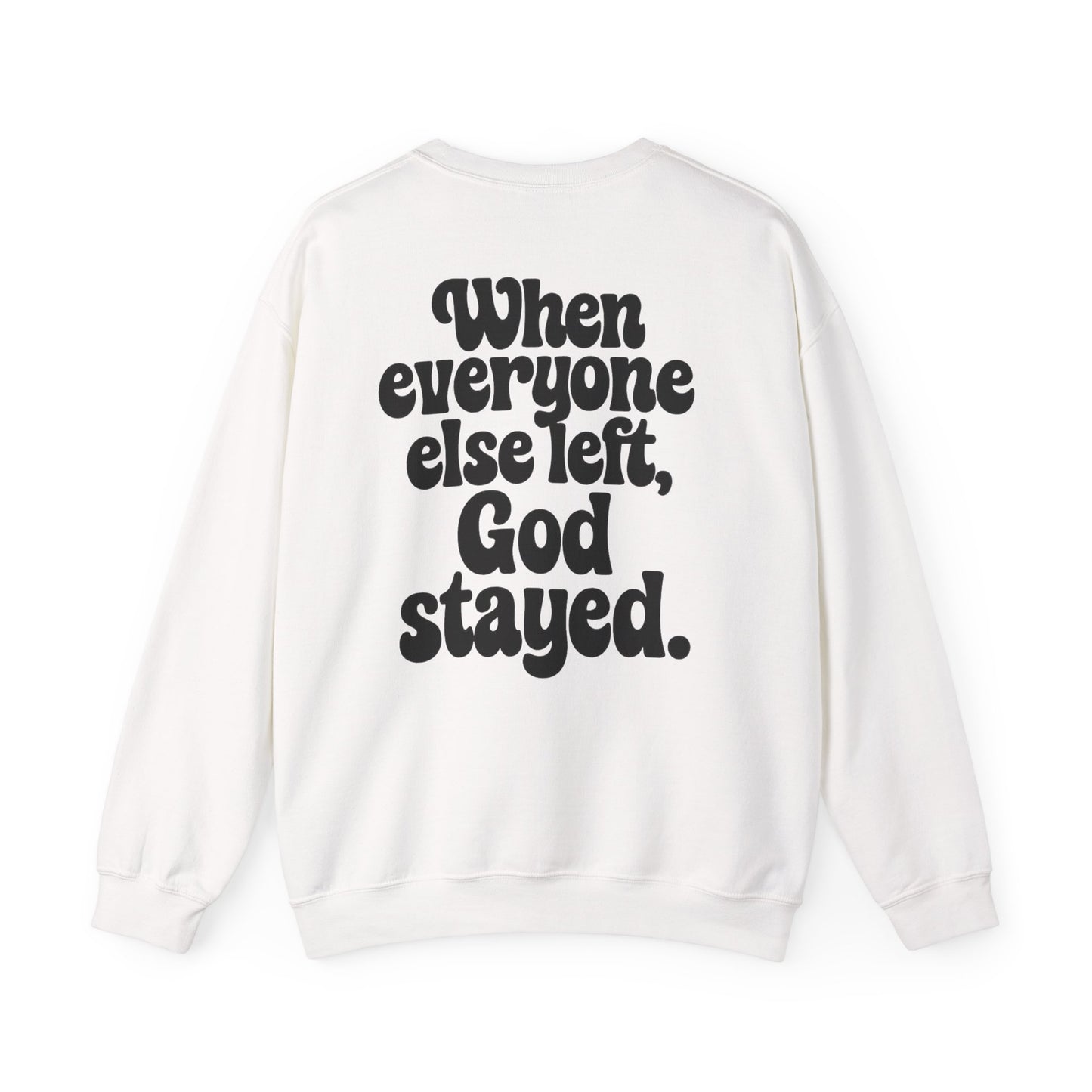 God Stayed Crewneck β Faith Over Everything