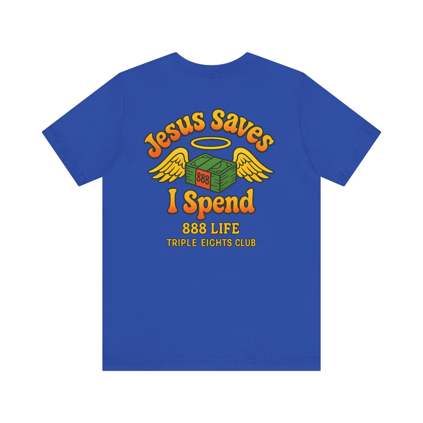 Jesus Saves, I spend -T-shirt