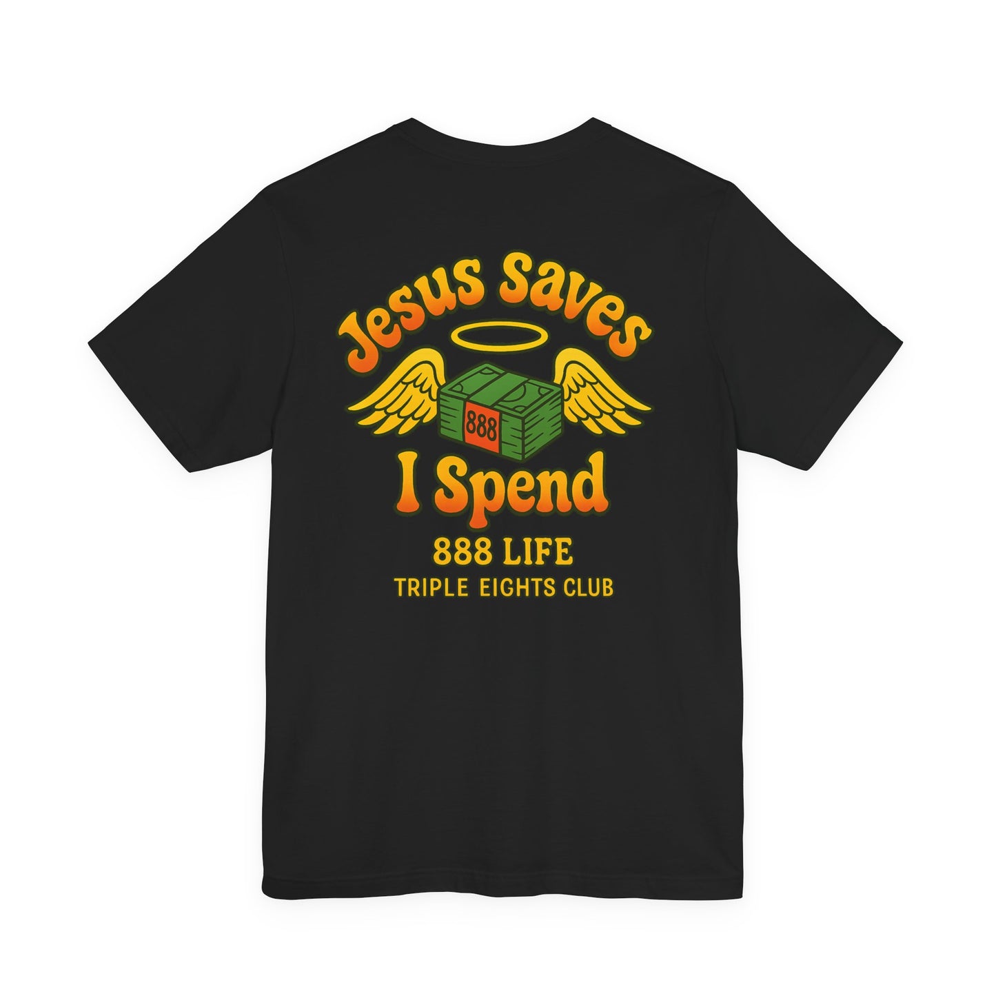 Jesus Saves, I spend -T-shirt