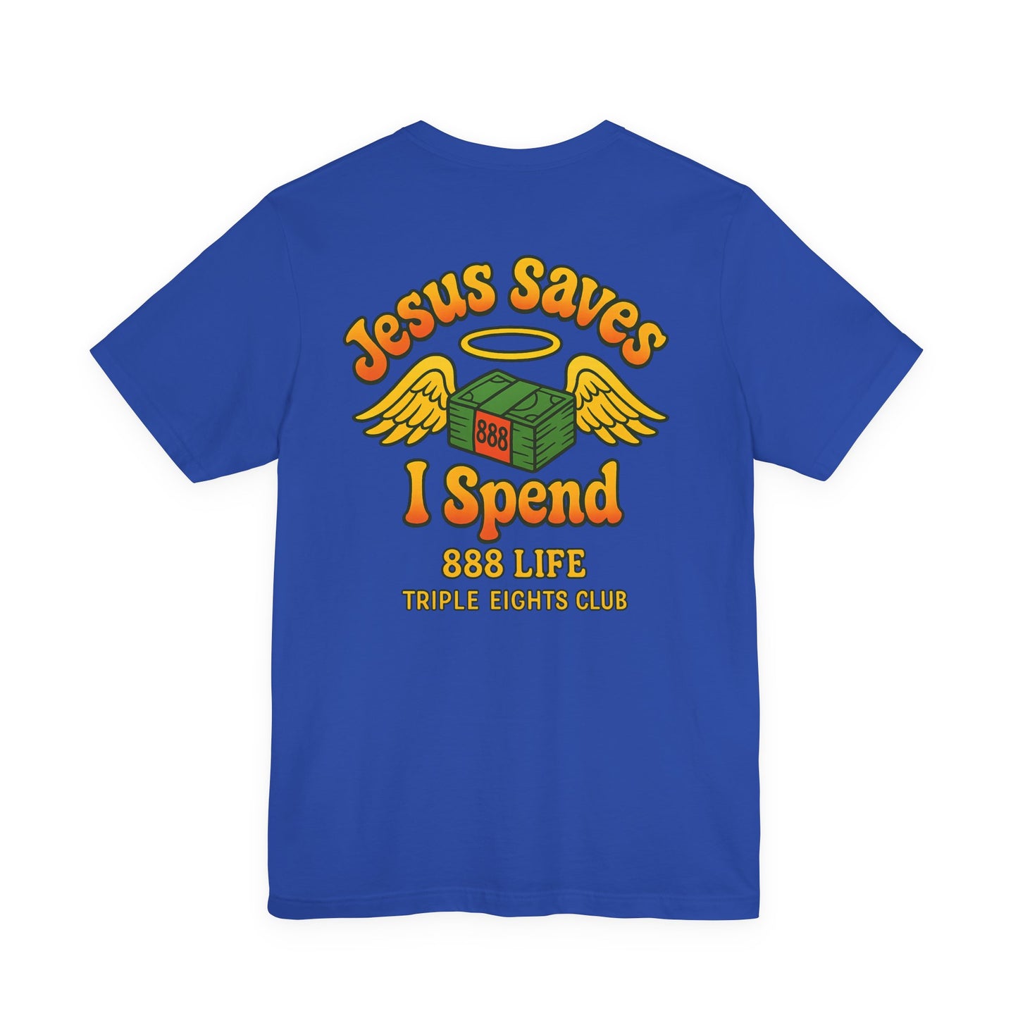 Jesus Saves, I spend -T-shirt