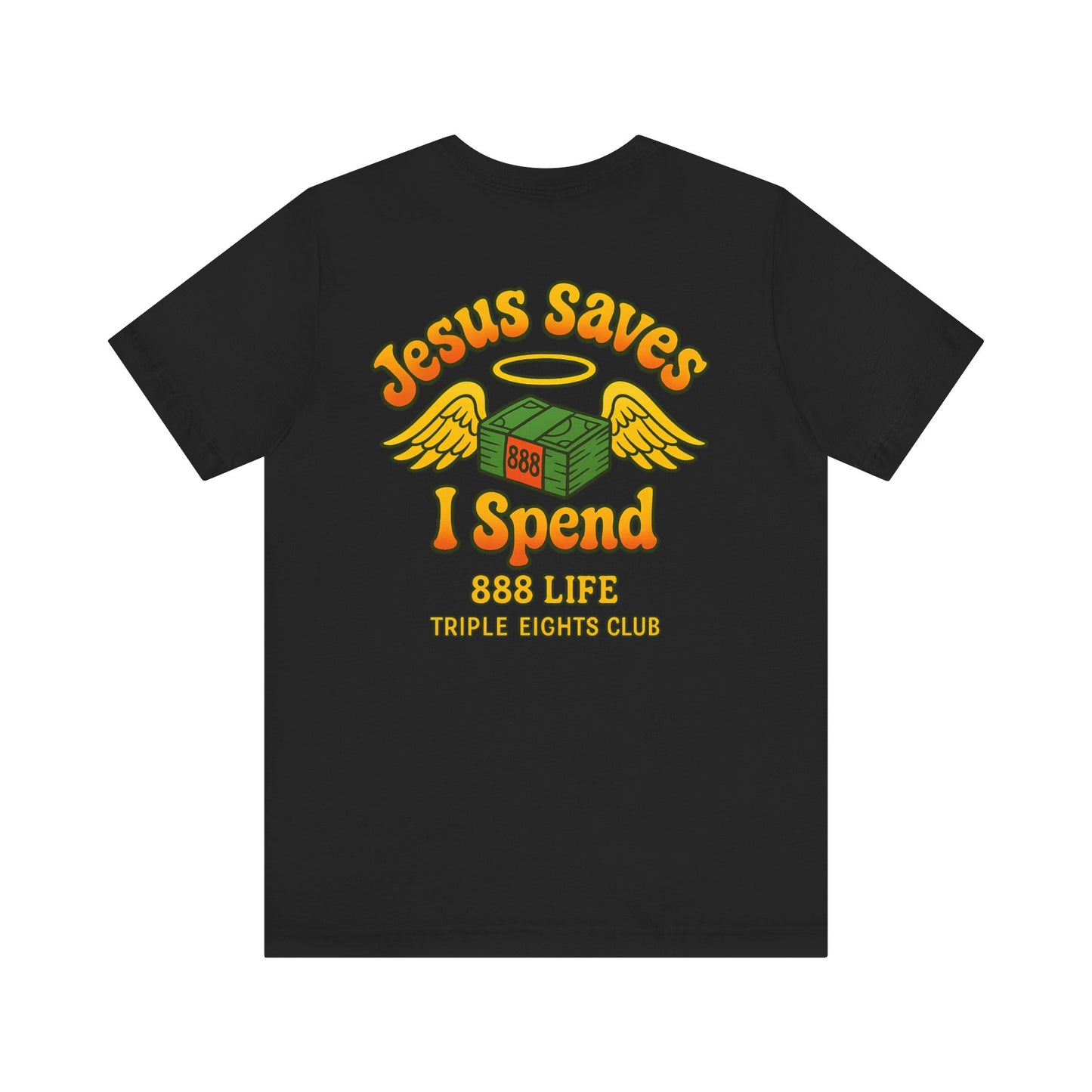 Jesus Saves, I spend -T-shirt