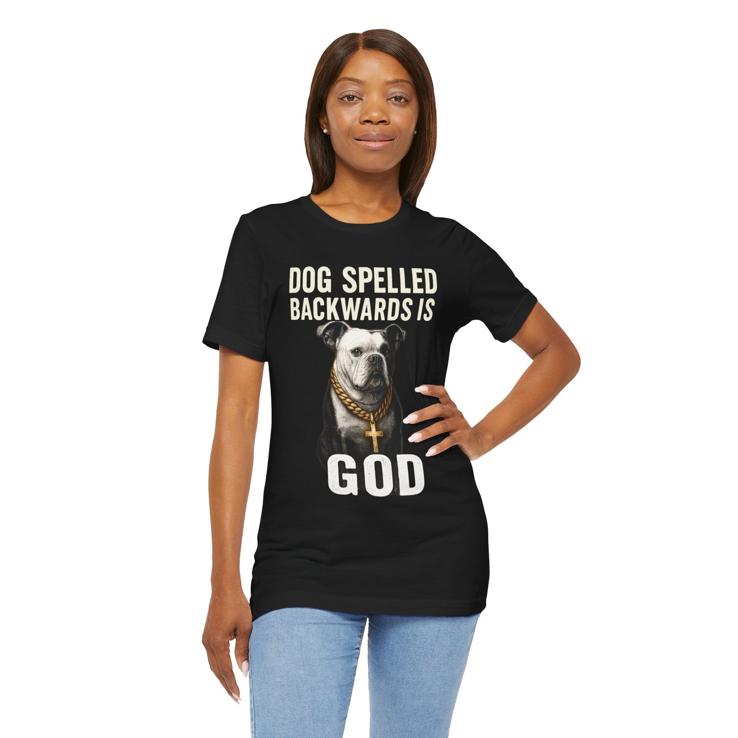 Dog Spelled Backwards Is God β Blessed Graphic T-Shirt