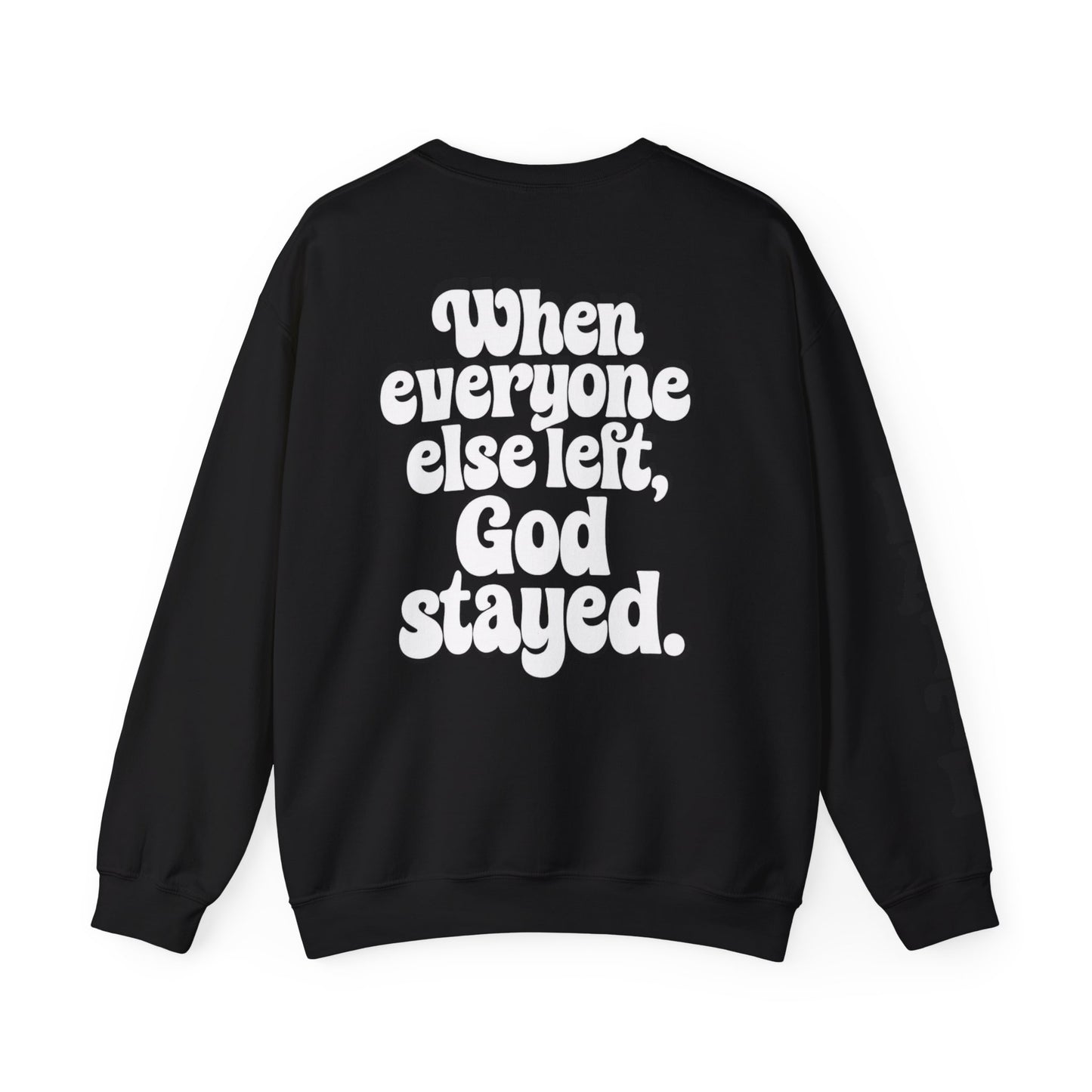 God Stayed Crewneck β Faith Over Everything