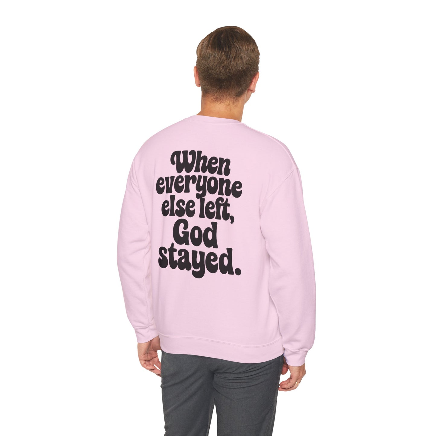 God Stayed Crewneck β Faith Over Everything