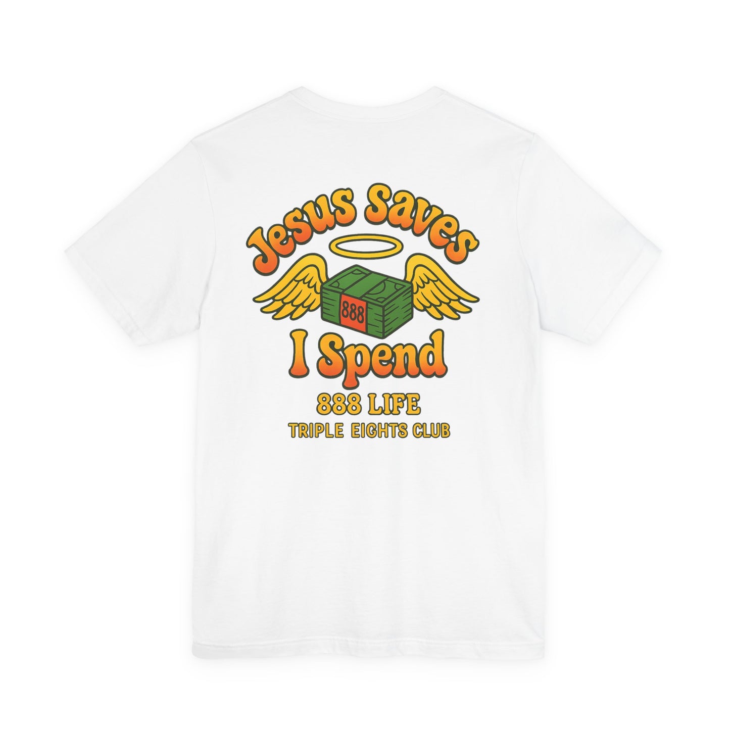Jesus Saves, I spend -T-shirt